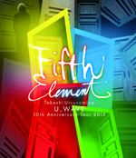 Takashi Utsunomiya U_WAVE 10th Anniversary Tour 2015 -FIFTH ELEMENT-